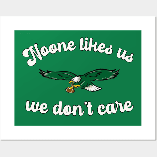 Philadelphia Eagles "Noone Likes Us" White Philly Sports T-Shirt Wall Art by Curious Sausage